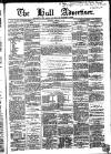 Hull Advertiser Saturday 10 January 1863 Page 1