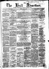 Hull Advertiser Saturday 04 July 1863 Page 1