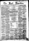 Hull Advertiser Saturday 01 August 1863 Page 1