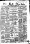Hull Advertiser Saturday 15 August 1863 Page 1