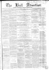 Hull Advertiser Saturday 09 January 1864 Page 1