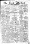 Hull Advertiser Saturday 13 February 1864 Page 1