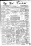 Hull Advertiser Saturday 20 February 1864 Page 1