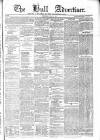 Hull Advertiser Wednesday 01 June 1864 Page 1