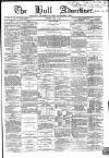 Hull Advertiser Saturday 09 July 1864 Page 1