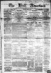Hull Advertiser Saturday 29 October 1864 Page 1
