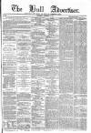 Hull Advertiser Wednesday 14 December 1864 Page 1