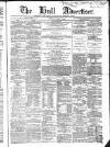 Hull Advertiser Saturday 28 January 1865 Page 1