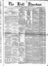 Hull Advertiser Wednesday 01 February 1865 Page 1