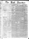 Hull Advertiser Wednesday 01 March 1865 Page 1
