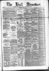 Hull Advertiser Wednesday 05 April 1865 Page 1