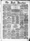 Hull Advertiser Saturday 16 September 1865 Page 1