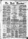Hull Advertiser Saturday 07 October 1865 Page 1