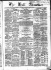 Hull Advertiser Saturday 21 October 1865 Page 1