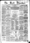 Hull Advertiser Saturday 02 December 1865 Page 1