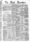 Hull Advertiser Wednesday 06 December 1865 Page 1