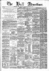 Hull Advertiser Wednesday 27 December 1865 Page 1