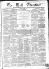 Hull Advertiser Saturday 06 January 1866 Page 1