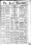 Hull Advertiser Saturday 01 September 1866 Page 1