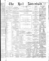 Hull Advertiser Saturday 29 December 1866 Page 1