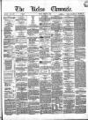 Kelso Chronicle Friday 01 February 1856 Page 1