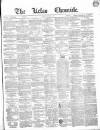 Kelso Chronicle Friday 01 October 1858 Page 1
