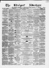 Stockport Advertiser and Guardian Friday 13 February 1863 Page 1
