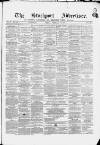 Stockport Advertiser and Guardian Friday 17 February 1871 Page 1