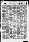 Stockport Advertiser and Guardian Friday 11 April 1873 Page 1