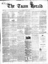 Tuam Herald Saturday 22 May 1858 Page 1