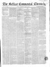 Belfast Commercial Chronicle Friday 27 April 1855 Page 1
