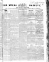 Bucks Gazette Saturday 25 July 1829 Page 1