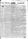 Bucks Gazette Saturday 19 December 1829 Page 1