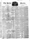 Bucks Gazette Saturday 09 July 1831 Page 1