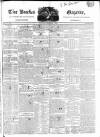 Bucks Gazette Saturday 03 September 1831 Page 1