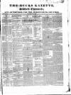 Bucks Gazette Saturday 05 May 1832 Page 1