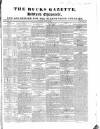 Bucks Gazette Saturday 16 June 1832 Page 1