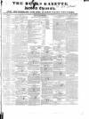 Bucks Gazette Saturday 28 July 1832 Page 1