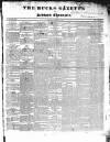 Bucks Gazette Saturday 04 January 1834 Page 1