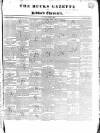 Bucks Gazette Saturday 29 March 1834 Page 1