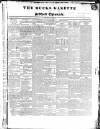 Bucks Gazette Saturday 26 April 1834 Page 1