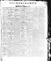 Bucks Gazette Saturday 10 May 1834 Page 1