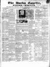 Bucks Gazette Saturday 18 June 1836 Page 1
