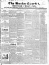 Bucks Gazette Saturday 04 March 1843 Page 1