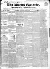 Bucks Gazette Saturday 15 July 1843 Page 1