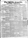 Bucks Gazette Saturday 22 July 1843 Page 1