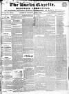 Bucks Gazette Saturday 05 August 1843 Page 1