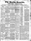 Bucks Gazette Saturday 21 December 1844 Page 1