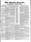 Bucks Gazette Saturday 22 May 1847 Page 1