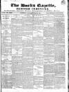Bucks Gazette Saturday 12 June 1847 Page 1